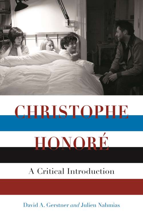 Book cover of Christophe Honoré: A Critical Introduction (Contemporary Approaches to Film and Media Series)