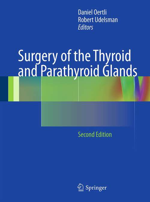 Surgery of the Thyroid and Parathyroid Glands
