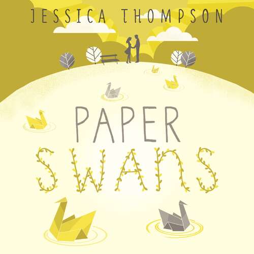 Book cover of Paper Swans: Tracing the path back to love