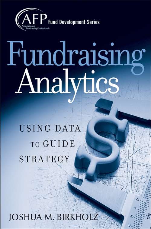 Book cover of Fundraising Analytics: Using Data to Guide Strategy (The AFP/Wiley Fund Development Series #174)