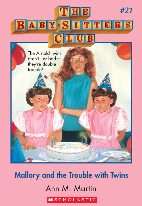 Book cover of The Baby-Sitters Club #21: Mallory and the Trouble With Twins