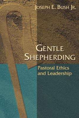 Book cover of Gentle Shepherding: Pastoral Ethics and Leadership