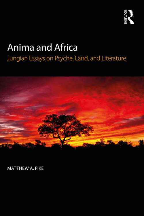 Book cover of Anima and Africa: Jungian Essays on Psyche, Land, and Literature