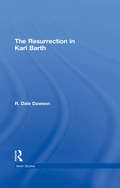 The Resurrection in Karl Barth (Barth Studies)