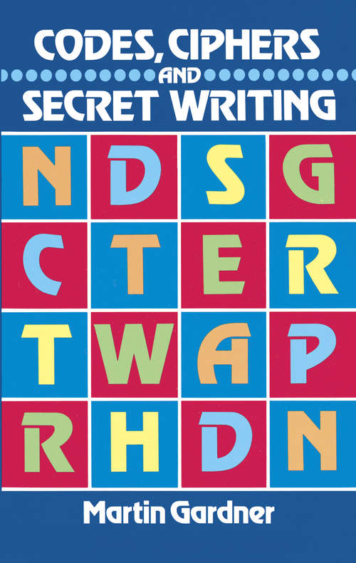 Book cover of Codes, Ciphers and Secret Writing