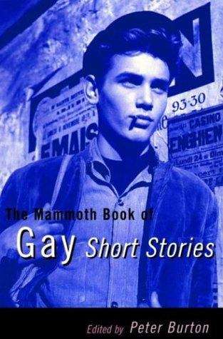 Book cover of The Mammoth Book Of Gay Short Stories