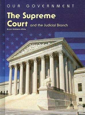Book cover of The Supreme Court and the Judicial Branch (Our Government)