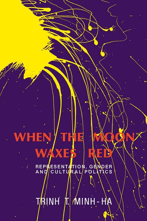 When the Moon Waxes Red: Representation, Gender and Cultural Politics
