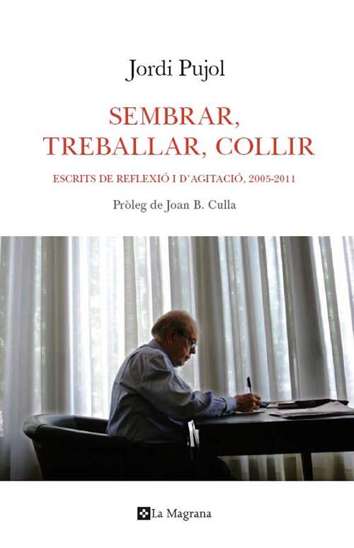 Book cover of Sembrar, treballar, recollir: Escrits de reflexió i d'agitació, 2005-2011