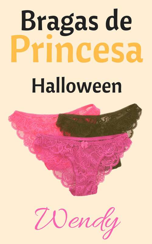 Book cover of Bragas de Princesa Halloween