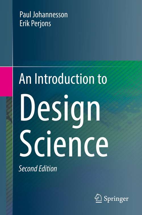 Book cover of An Introduction to Design Science (2nd ed. 2021)