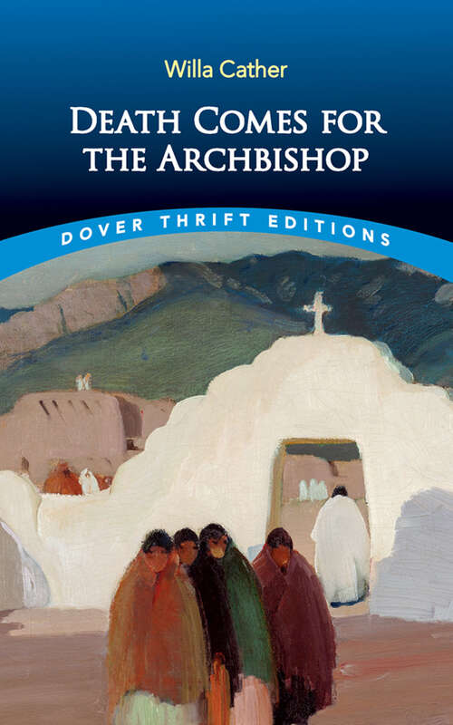 Book cover of Death Comes for the Archbishop (Dover Thrift Editions: Classic Novels)