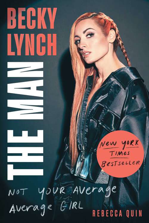 Book cover of Becky Lynch: Not Your Average Average Girl