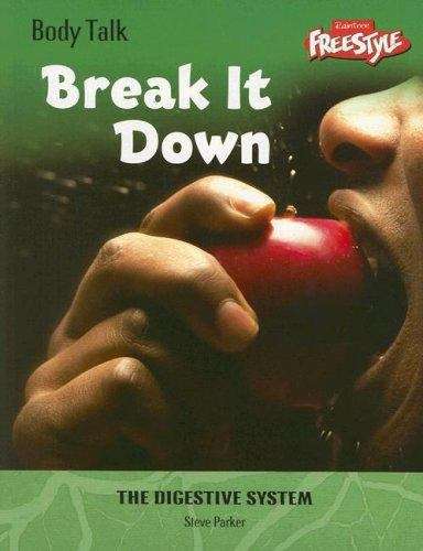 Book cover of Break It Down: The Digestive System