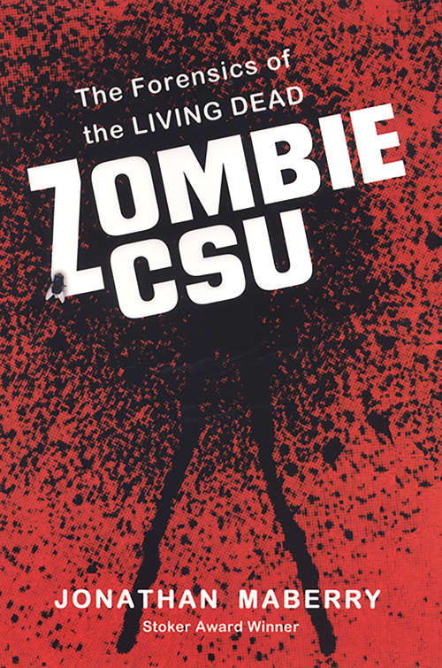 Book cover of Zombie CSU: The Forensic Science of the Living Dead