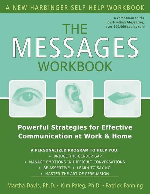 The Messages Workbook: Powerful Strategies For Effective Communication At Work And Home