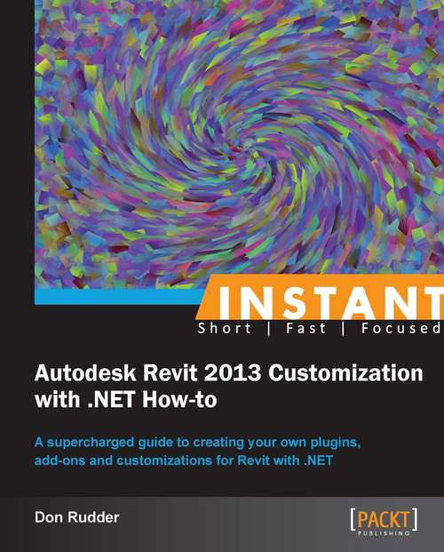 Book cover of Instant Autodesk Revit 2013 Customization with .NET How-to