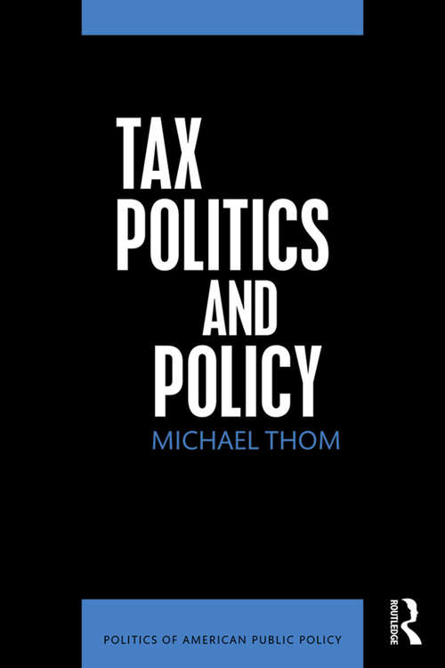 Book cover of Tax Politics and Policy