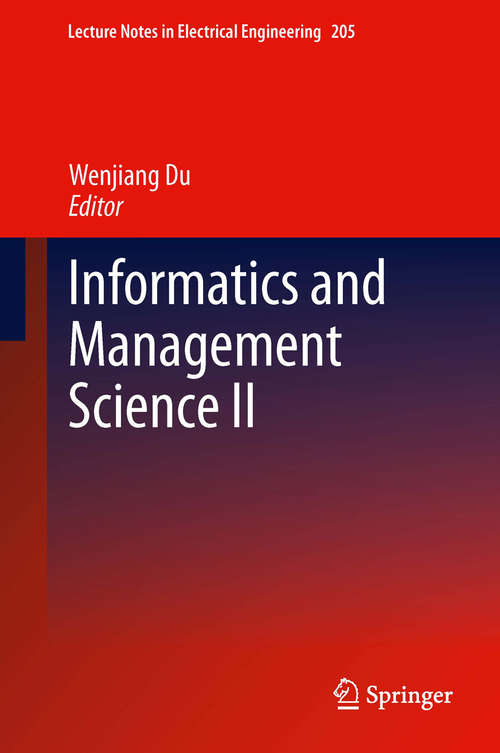 Book cover of Informatics and Management Science II: 205 (Lecture Notes in Electrical Engineering)