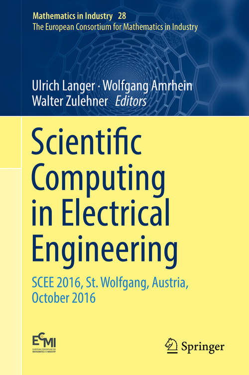Scientific Computing in Electrical Engineering: Scee 2016, St. Wolfgang, Austria, October 2016 (Mathematics In Industry Ser. #28)