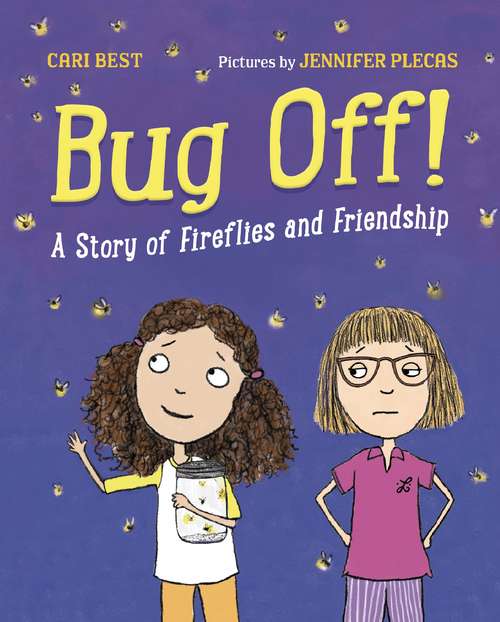 Bug Off!: A Story of Fireflies and Friendship