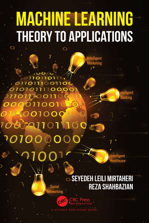 Book cover of Machine Learning: Theory to Applications