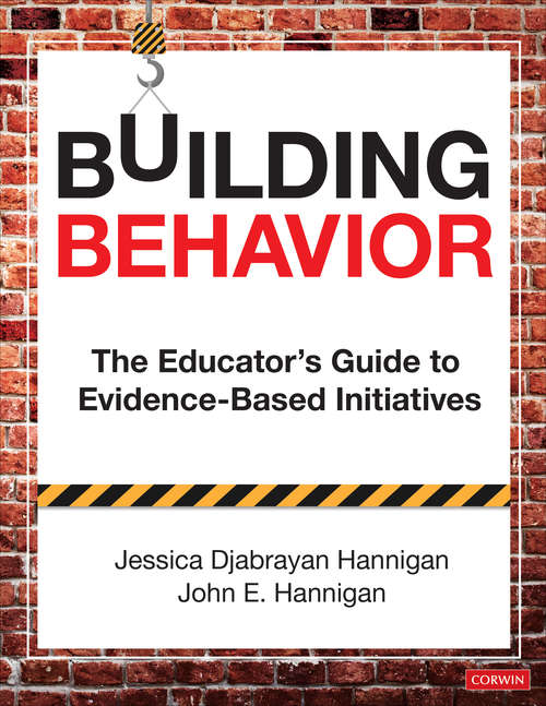 Book cover of Building Behavior: The Educator's Guide to Evidence-Based Initiatives