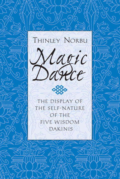 Book cover of Magic Dance: The Display of the Self-Nature of the Five Wisdom Dakinis