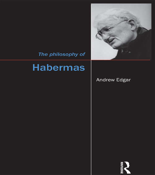 The Philosophy of Habermas (Continental European Philosophy Ser. #5)