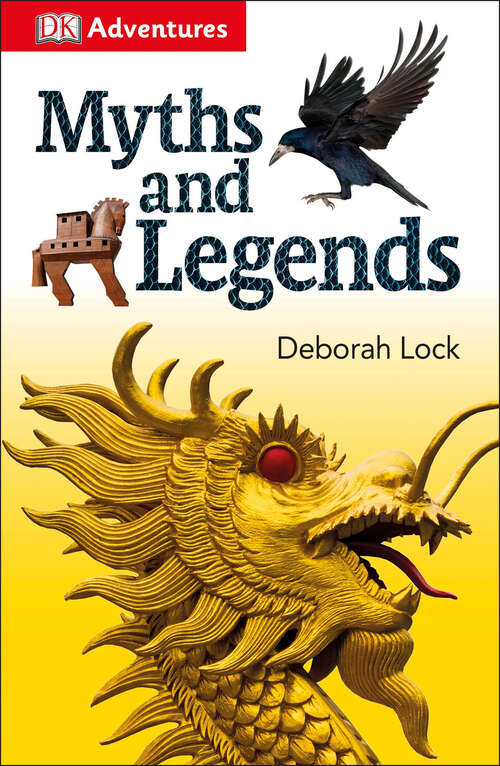 Book cover of DK Adventures: Myths and Legends (DK Adventures)