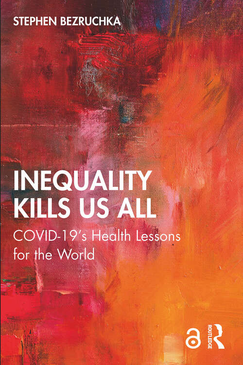 Book cover of Inequality Kills Us All: COVID-19's Health Lessons for the World (1)