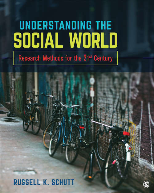 Understanding the Social World: Research Methods for the 21st Century