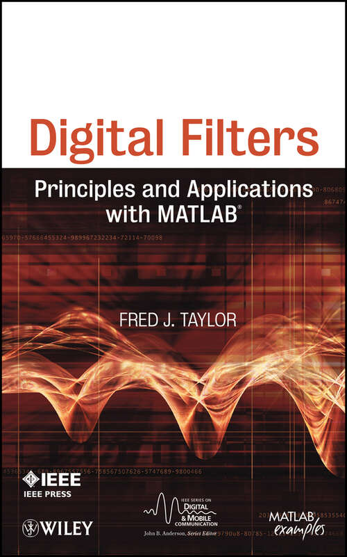 Book cover of Digital Filters: Principles and Applications with MATLAB (IEEE Series on Digital & Mobile Communication)