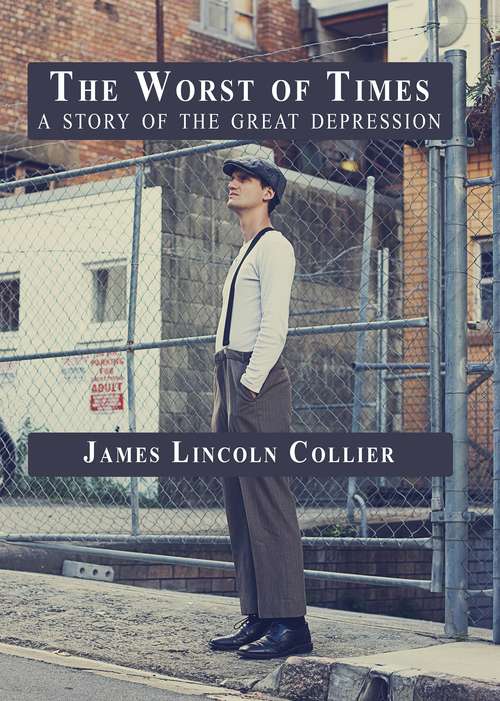 Book cover of The Worst of Times: A Story of the Great Depression
