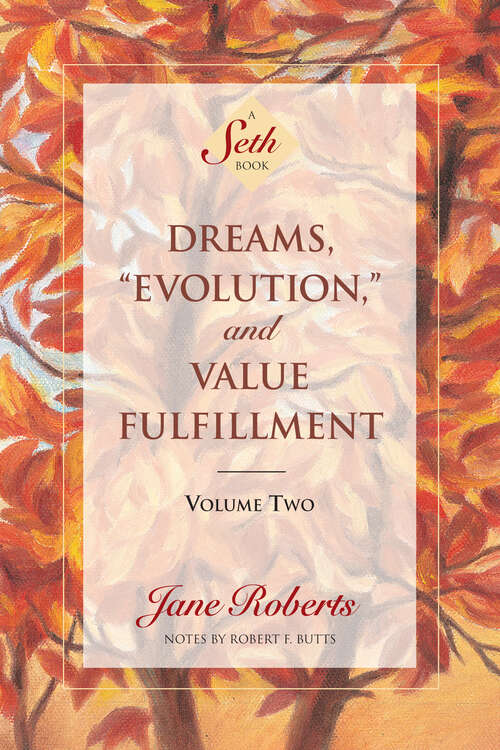 Book cover of Dreams, Evolution, and Value Fulfillment, Vol 2 (A Seth Book)