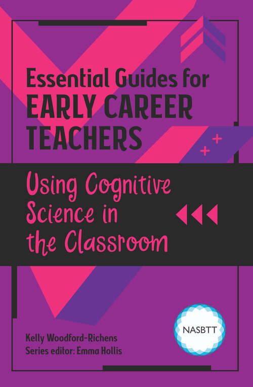 Book cover of Essential Guides for Early Career Teachers: Using Cognitive Science in the Classroom (1) (Essential Guides for Early Career Teachers)