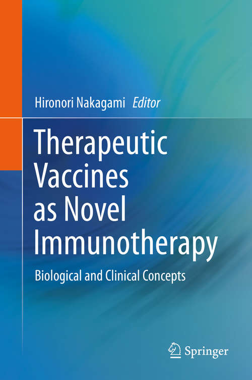 Book cover of Therapeutic Vaccines as Novel Immunotherapy: Biological and Clinical Concepts (1st ed. 2019)
