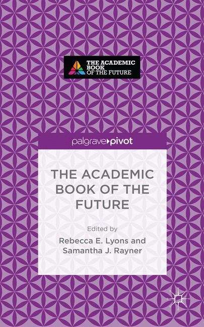 Book cover of The Academic Book of the Future