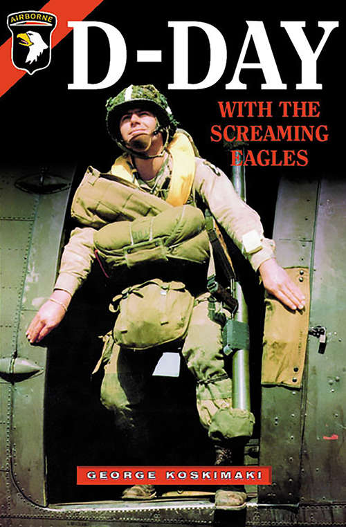 Book cover of D-Day with the Screaming Eagles