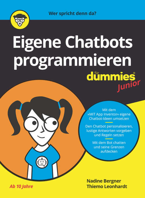 Book cover of Eigene Chatbots programmieren für Dummies Junior (Für Dummies)