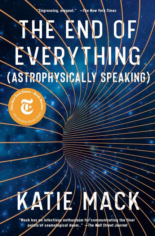 Book cover of The End of Everything: (Astrophysically Speaking)