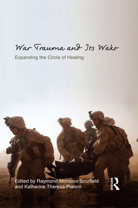 Book cover of War Trauma and Its Wake: Expanding the Circle of Healing (Psychosocial Stress Series)