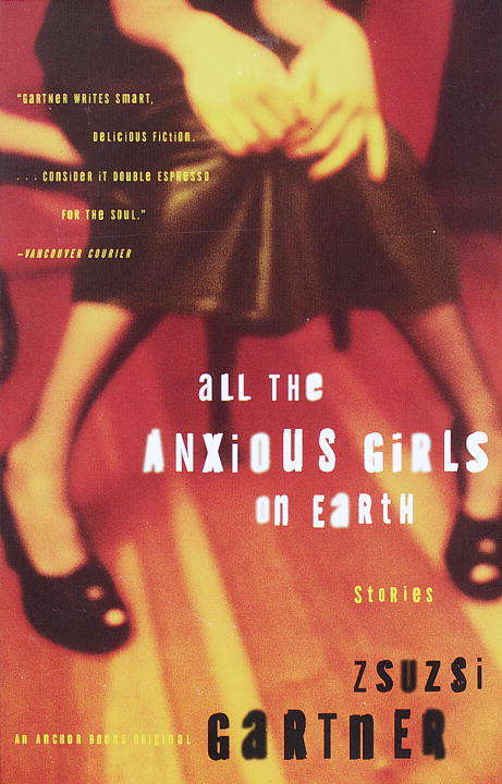 Book cover of All the Anxious Girls on Earth