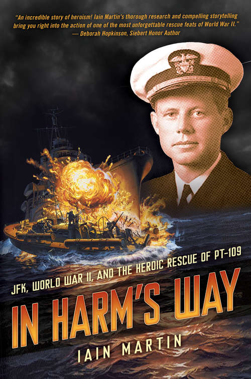 Book cover of In Harm's Way: Jfk, World War Ii, And The Heroic Rescue Of Pt-109 (Scholastic Inc Reference Non-fiction Ser.)