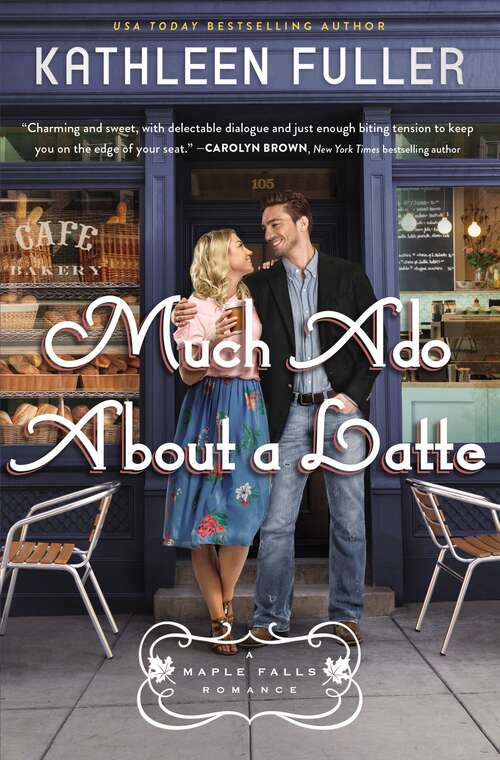 Book cover of Much Ado About a Latte (A Maple Falls Romance #2)