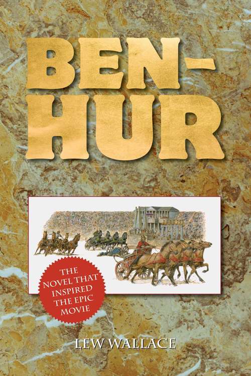 Book cover of Ben-Hur: The Novel That Inspired the Epic Movie