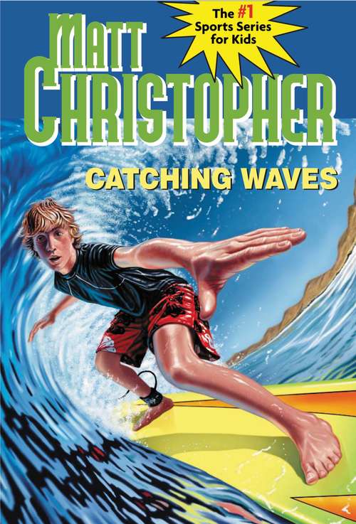 Book cover of Catching Waves (Matt Christopher)