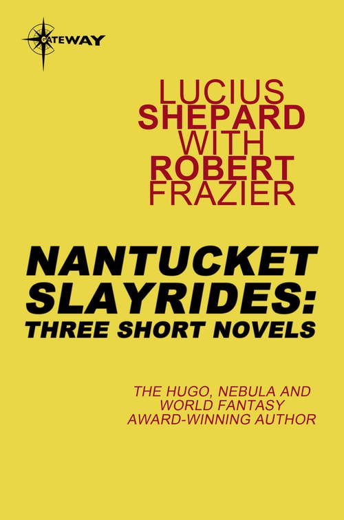 Nantucket Slayrides: Three Short Novels