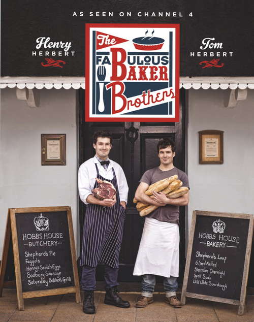 Book cover of The Fabulous Baker Brothers: Cooking For Britain