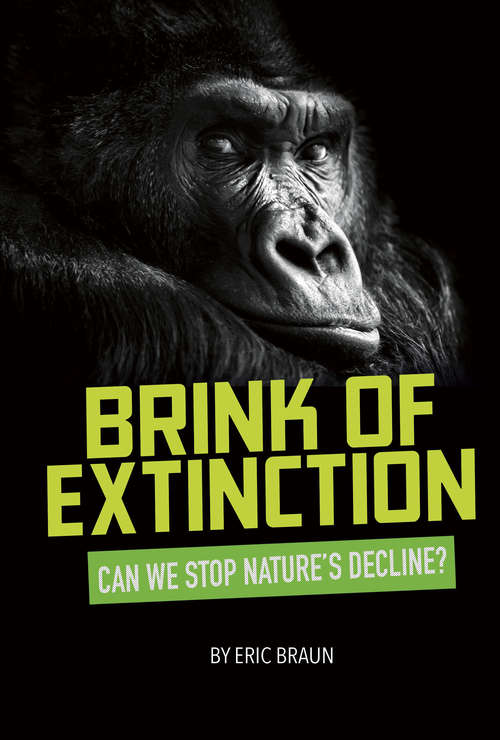 Book cover of Brink of Extinction: Can We Stop Nature's Decline? (Informed!)